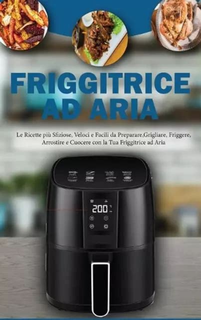 FRIGGITRICE AD ARIA Le Ricette Pi Sfiziose Veloci E Facili Da