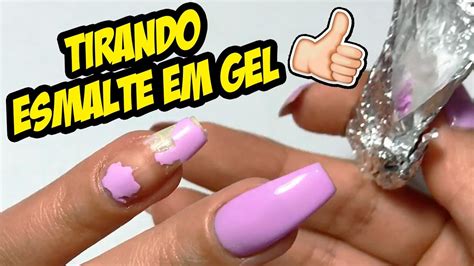 TRUQUE DE COMO REMOVER ESMALTE EM GEL EM CASA TUTORIAL Unhas Da