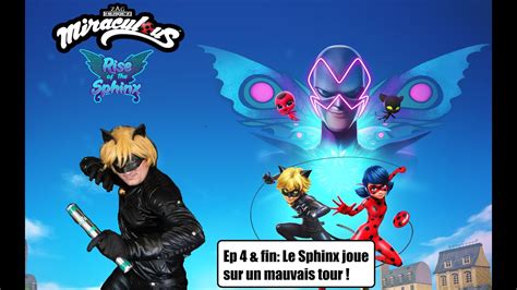 Miraculous Rise Of The Sphinx Derni Re Pisode Le Spinx Joue Sur