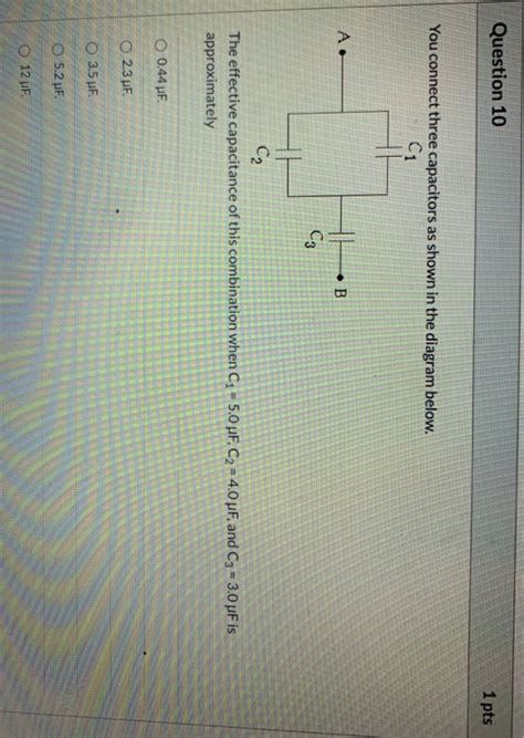 Solved Question 10 1 Pts You Connect Three Capacitors As