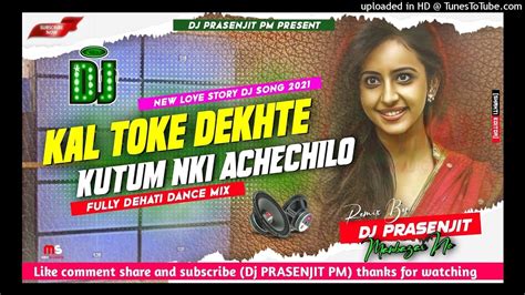 New Purulia Dj Song Kal Toke Dekhte Kutum Matal Dance Mix Dj