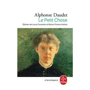 Le Petit Chose Histoire D Un Enfant Poche Alphonse Daudet Achat