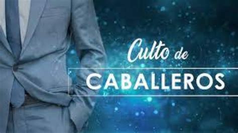 Culto De Caballeros Youtube