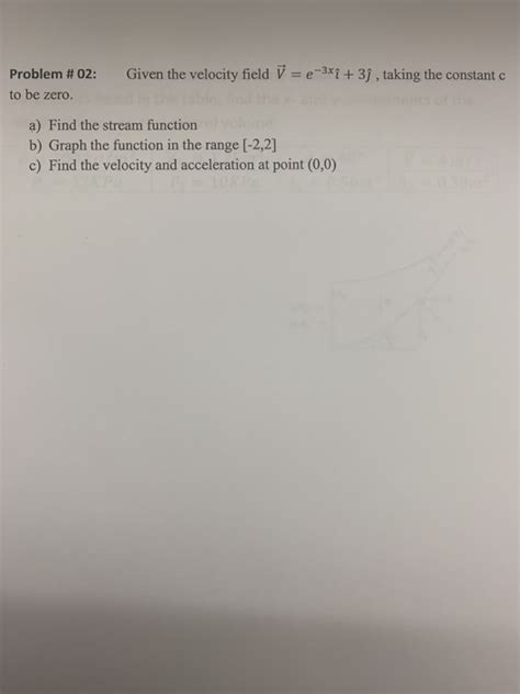 Solved Given The Velocity Field V E X Taking The Chegg