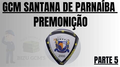 5 PREMONIÇÃO GCM SANTANA DE PARNAÍBA gcm santanadeparnaíba YouTube