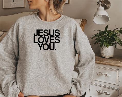 Jesus Loves You Sweatshirt Christian Sweatshirt Preppy Etsy Uk