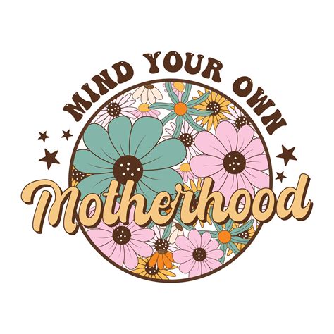 Mind Your Own Motherhood Design Transfer Southern Dream Ga