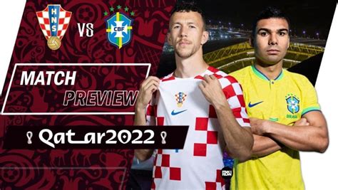 Croatia Vs Brazil Match Preview Fifa World Cup