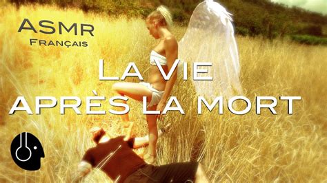 La Vie Apr S La Mort Asmr Fran Ais Insomnie Lire La Description