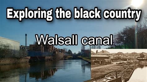 Exploring The Black Country Walsall Canal Youtube