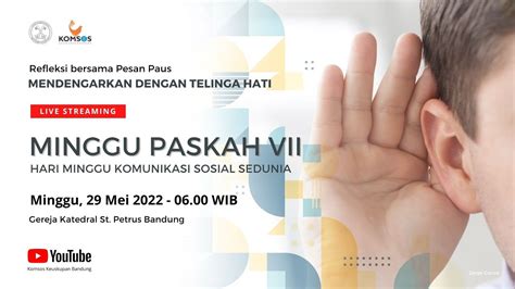 MISA MINGGU PEKAN VII PASKAH Minggu 29 Mei 2022 06 00 WIB Gereja