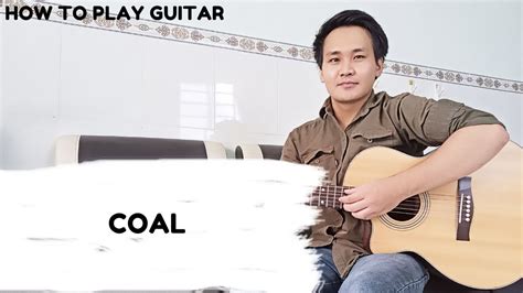 How To Play Guitar Coal By Dylan Gossett YouTube