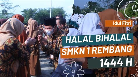 Halal Bihalal Smk Negeri Rembang Bersama Guru Karyawan Dan Murid