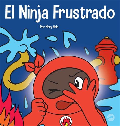 El Ninja Frustrado Un Libro Infantil Social Y Emocional Sobre El