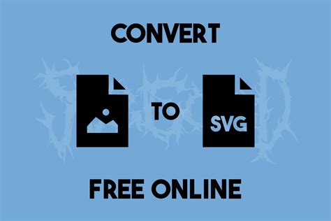 How To Convert Images To SVG For Free Online