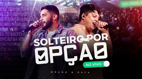 Bruno e Rafa Solteiro por opção Ao Vivo em Goiânia Us Meninu Do