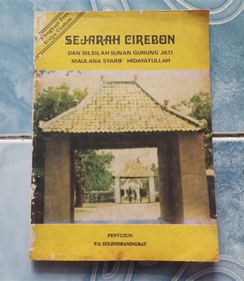 Jual Original Langka Sejarah Cirebon Dan Silsilah Sunan Gunung Jati