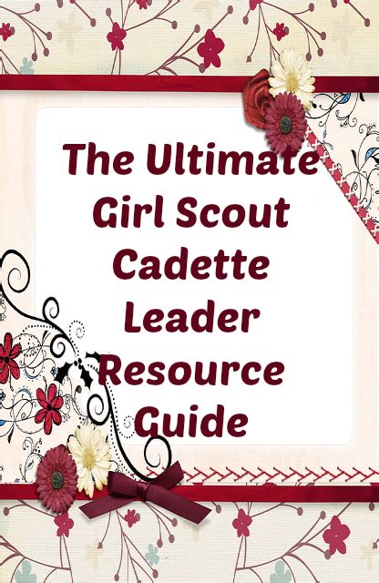 Cadette Journey Resources for Leaders: Cadette Girl Scout Resources for ...