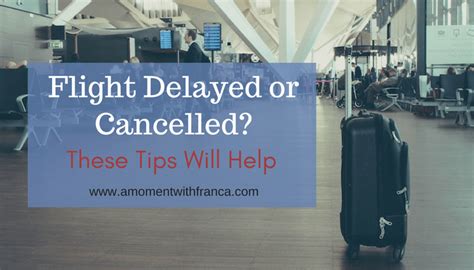 Flight Delayed Or Cancelled These Tips Will Help • A Moment With Franca