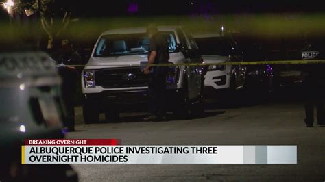 Albuquerque Police Investigating Three Overnight Homicides Krqe News