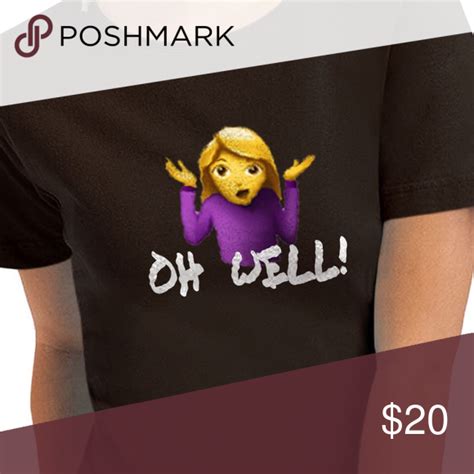 OH Well! Shirt Emoji funny humor shirt graphic tee | Funny shirts ...