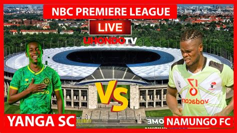 LIVE YANGA SC VS NAMUNGO MCHEZO WA LIGI KUU TANZANIA BARA UCHAMBUZI