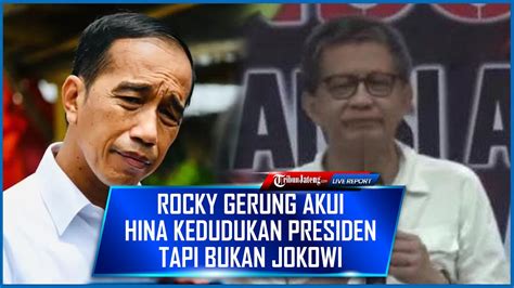 Rocky Gerung Akui Hina Kedudukan Presiden Tapi Bukan Jokowi Hanya