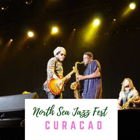 North Sea Jazz Festival Curacao Review