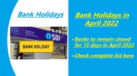 Bank Holidays Alert Banks To Remain Closed In April 2022 For 15 Days