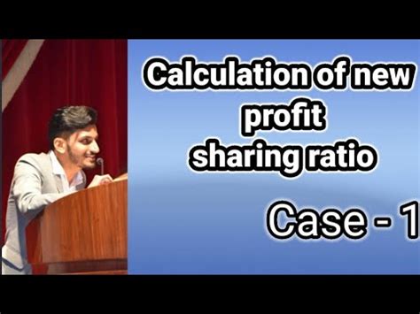 Accounts Ch Admission Of Partner Topic Calculation Of New