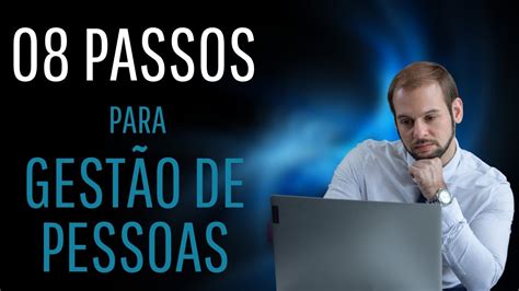 Gest O De Pessoas Passos Para Gerir E Engajar Seu Time Youtube