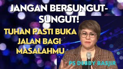 Jangan Bersungut Sungut Tuhan Pasti Buka Jalan Bagi Masalahmu Youtube