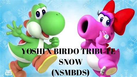 Yoshi X Birdo Tribute Snow Nsmbds Youtube