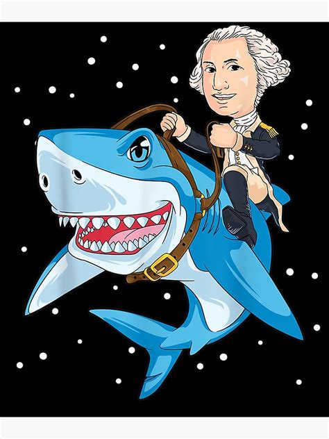 Th Of July George Washington Shark American Merica Poster By