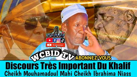 Discours Très Important Du Khalif Cheikh Mouhamadoul Mahi Cheikh