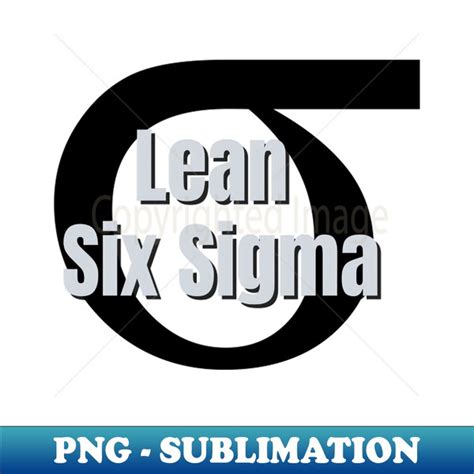 Lean Six Sigma Sigma Symbol Instant Sublimation Digital D Inspire Uplift