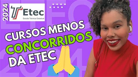 CURSOS MENOS CONCORRIDOS DA ETEC Descubra as opções MAIS FÁCEIS de