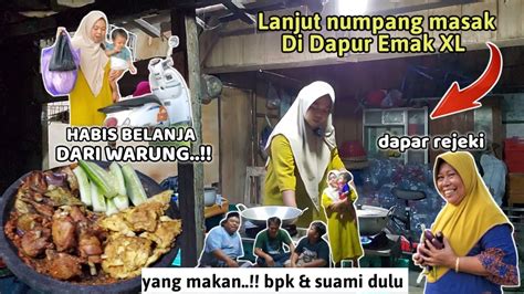 Belanja Diwarung ‼️lanjut Numpang Masak Di Dapur Emak Youtube