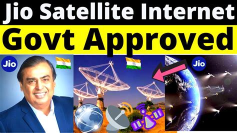 Jio Satellite Internet Launch 2022 Jio Got Satellite Internet License