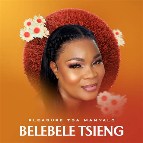 Pleasure Tsa Manyalo Songs Events And Music Stats