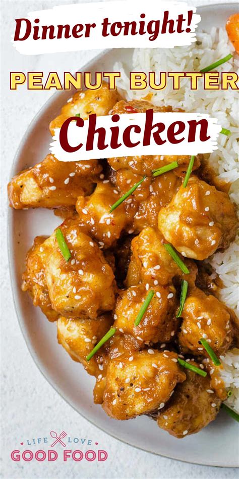 Quick And Easy Peanut Butter Chicken Recipe Life Love And Good Food