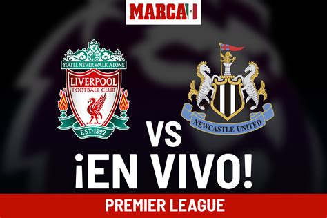 Premier League Liverpool Vs Newcastle Partido Hoy De Premier