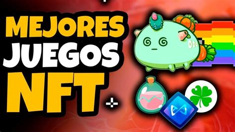 Los Mejores Juegos Nft Para Ganar Dinero En