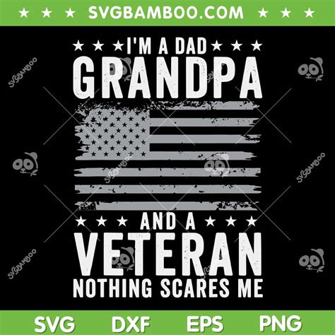 I M A Dad Grandpa And Veteran Svg Png