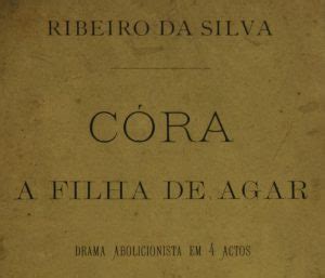 Cora A Filha De Gar Uma Drama Abolicionista No Brasil Do S Culo Xix