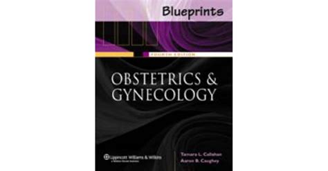 Blueprints Obstetrics And Gynecology By Tamara L Callahan