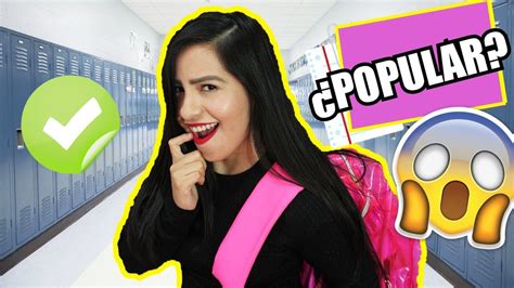 ¿cómo Ser Popular En La Escuela Regreso A Clases 2018 Youtube