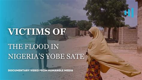 Victims Of The Flood In Nigerias Yobe State Youtube