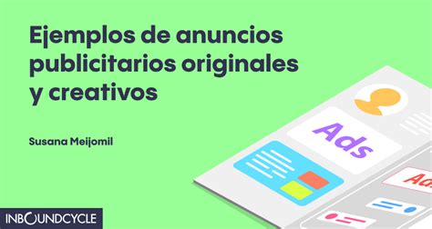 17 Ejemplos De Anuncios Publicitarios Originales Y Efectivos Conoce Las