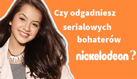 Czy Odgadniesz Serialowych Bohaterów Nickelodeon Samequizy